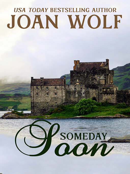 Title details for Someday Soon by Joan Wolf - Available